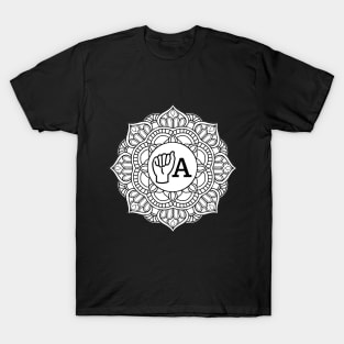 Letter A - Mandala ASL - American sign language gift, T-Shirt